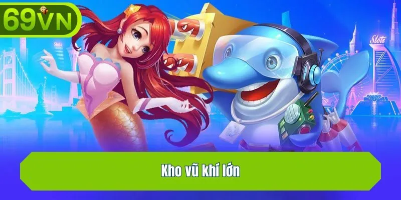 Kho vũ khí lớn
