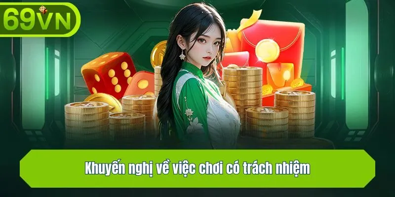 Khuyến nghị về việc chơi có trách nhiệm cho mọi thành viên