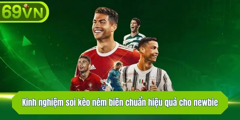 Kinh nghiệm soi kèo ném biên chuẩn hiệu quả cho newbie