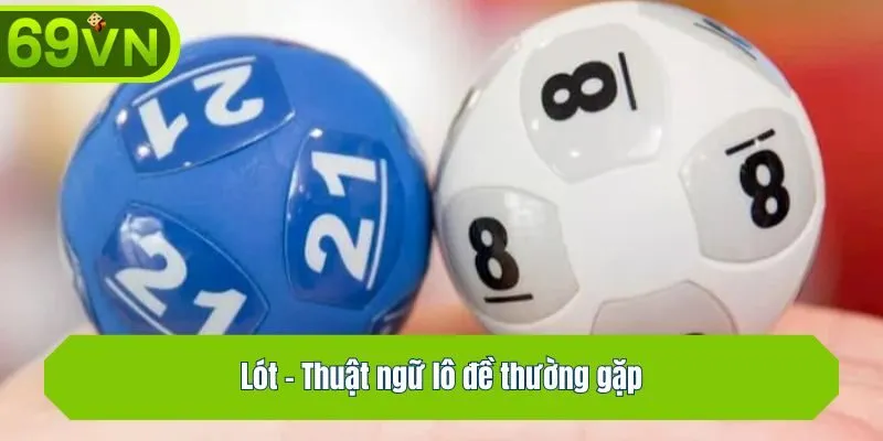 Lót - Thuật ngữ lô đề thường gặp